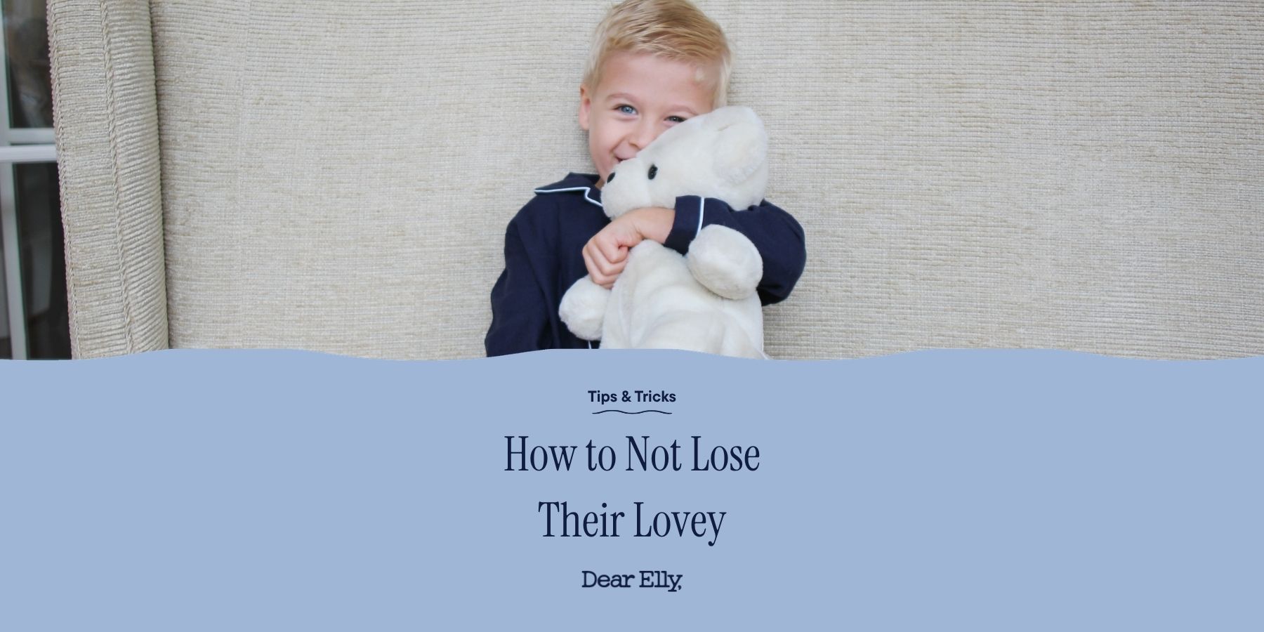 Child holding a teddy bear with text overlay about keeping a 'lovey' item.